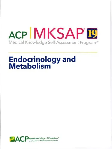 MKSAP 19: medical knowledge self-assessment program. Endocrinology and Metabolism