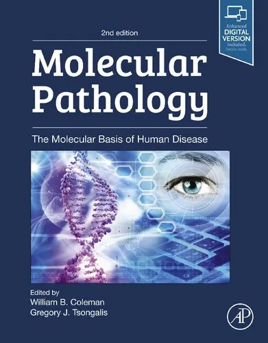 MOLECULAR PATHOLOGY: THE MOLECULAR BASIS OF HUMAN DISEASE