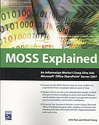 MOSS explained : an information worker's deep dive into Microsoft Office SharePoint server 2007 00