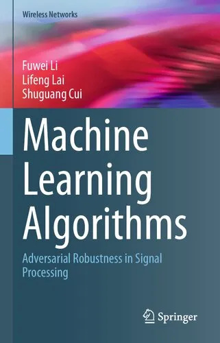 Machine Learning Algorithms: Adversarial Robustness in Signal Processing