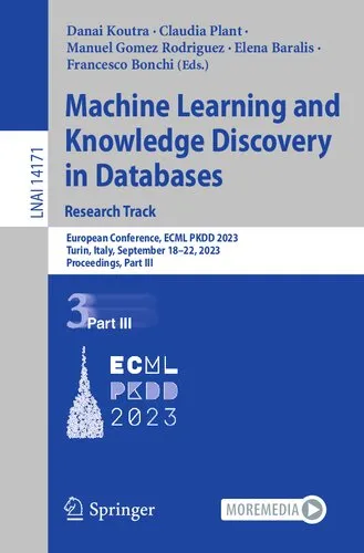 Machine Learning and Knowledge Discovery in Databases: Research Track: European Conference, ECML PKDD 2023, Turin, Italy, September 18–22, 2023, ... (Lecture Notes in Computer Science, 14171)