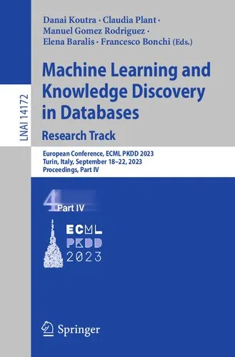 Machine Learning and Knowledge Discovery in Databases: Research Track: European Conference, ECML PKDD 2023, Turin, Italy, September 18–22, 2023, ... IV (Lecture Notes in Artificial Intelligence)