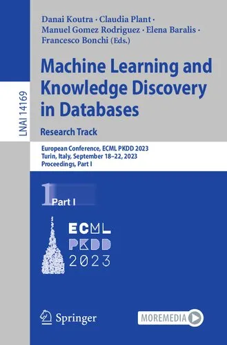 Machine Learning and Knowledge Discovery in Databases: Research Track: European Conference, ECML PKDD 2023, Turin, Italy, September 18–22, 2023, ... I (Lecture Notes in Computer Science, 14169)