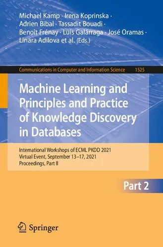 Machine Learning and Principles and Practice of Knowledge Discovery in Databases: International Workshops of ECML PKDD 2021, Virtual Event, September ... in Computer and Information Science)