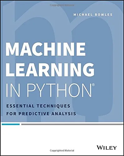 Machine Learning in Python: Essential Techniques for Predictive Analysis