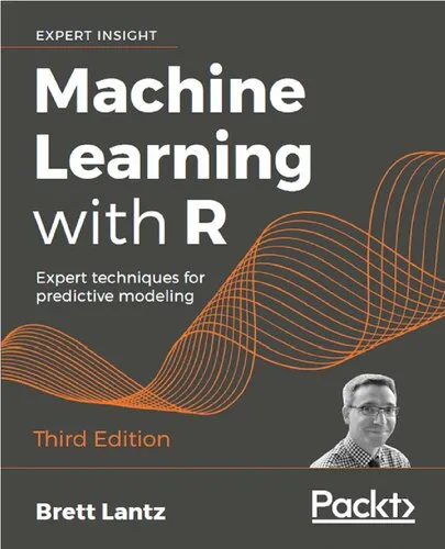 Machine Learning with R: Expert techniques for predictive modeling, 3rd Edition