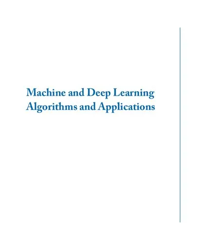 Machine and Deep Learning Algorithms and Applications