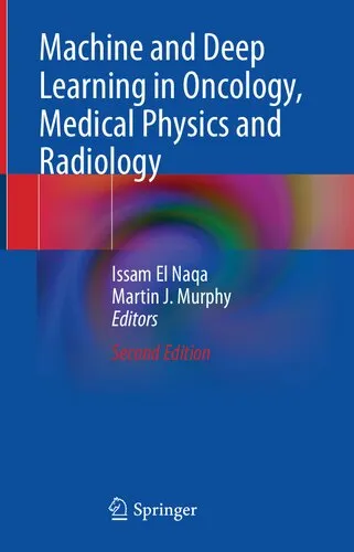 Machine and Deep Learning in Oncology, Medical Physics and Radiology