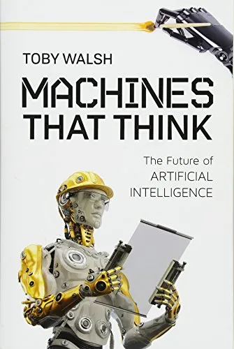 Machines That Think: The Future of Artificial Intelligence