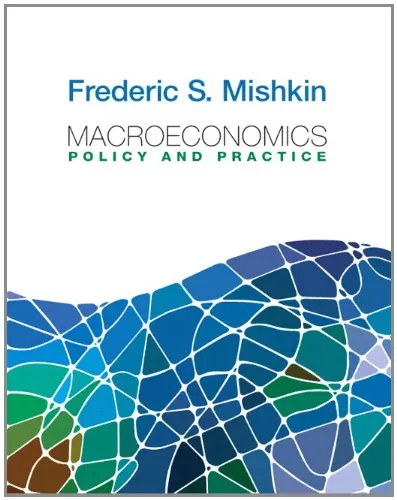 Macroeconomics: Policy and Practice (Pearson Series in Economics)