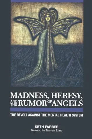 Madness, Heresy and The Rumor of Angels