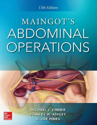 Maingot's Abdominal Operations. 13th edition