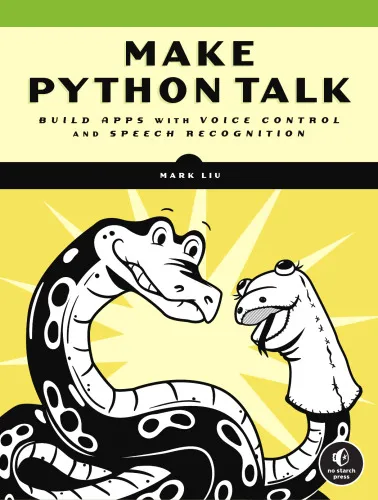 Make Python Talk: Build Apps with Voice Control and Speech Recognition