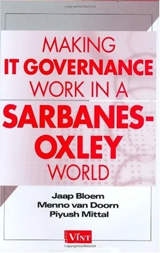 Making IT Governance Work in a Sarbanes-Oxley World