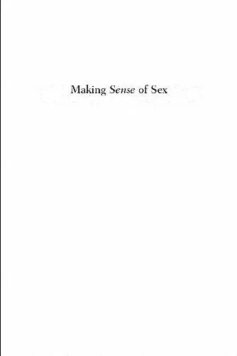 Making Sense of Sex. How Genes and Gender Influence our Relationships