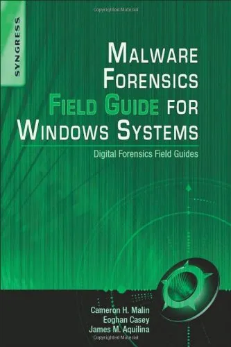 Malware forensics field guide for Windows systems: Digital forensics field guides