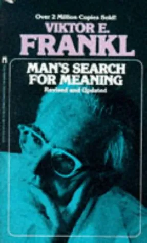 Man's Search For Meaning