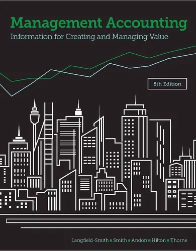 Management Accounting: Information for Creating and Managing Value