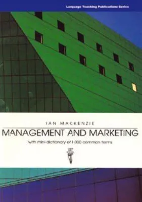 Management and Marketing: with Mini-Dictionary of 1,000 Common Terms