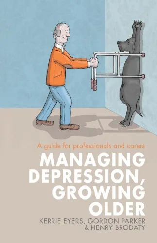 Managing Depression, Growing Older: A guide for professionals and carers