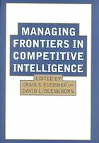 Managing frontiers in competitive intelligence