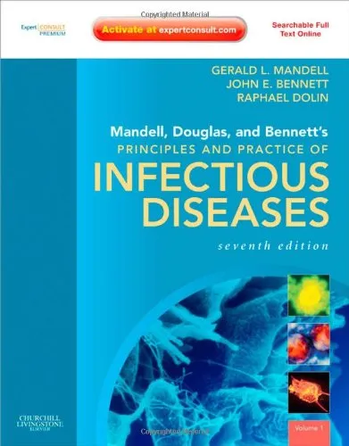 Mandell, Douglas, and Bennett's Principles and Practice of Infectious Diseases, 7th Edition: Expert Consult (Two Volume Set)