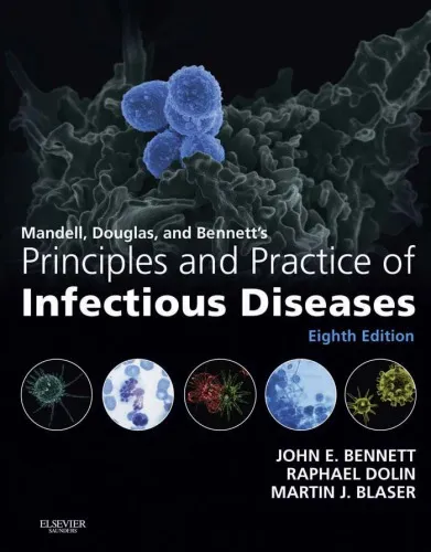 Mandell, Douglas, and Bennett’s Principles and Practice of Infectious Diseases