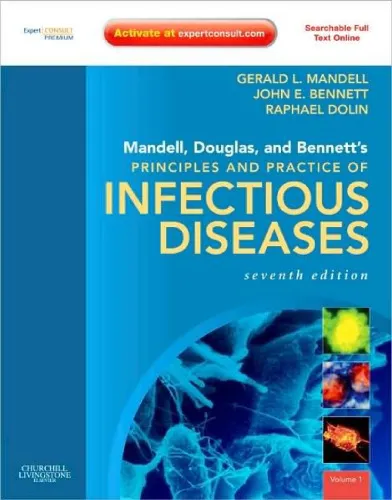 Mandell, Douglas, and Bennett's Principles and Practice of Infectious Diseases, 7th Edition: Expert Consult (Two Volume Set)