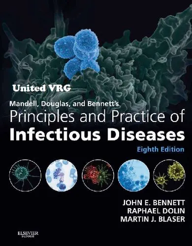 Mandell, Douglas and Bennett's principles and practice of infectious diseases