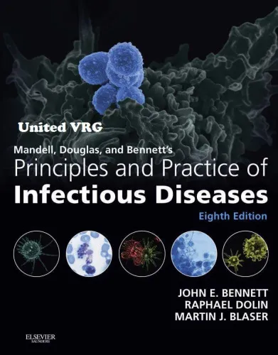 Mandell, Douglas and Bennett's principles and practice of infectious diseases Volume 1