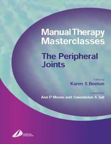 Manual Therapy Masterclasses-The Peripheral Joints