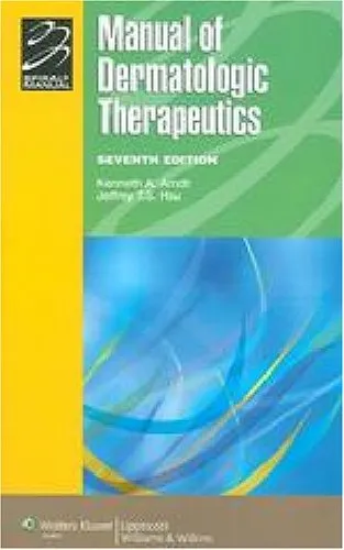 Manual of Dermatologic Therapeutics with Essentials of Diagnosis, 7th Edition