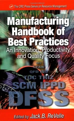 Manufacturing Handbook of Best Practices: An Innovation, Productivity, and Quality Focus (St. Lucie Press Apics Series on Resource Management)