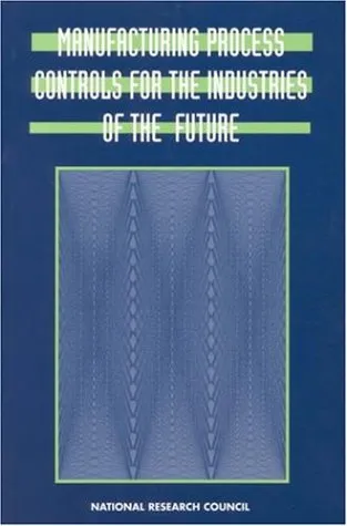 Manufacturing Process Controls for the Industries of the Future (Compass Series)