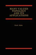 Many Valued Topology and its Applications