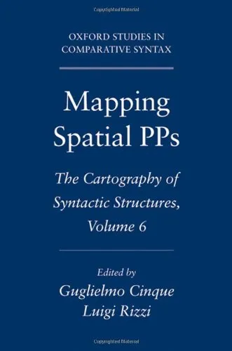 Mapping Spatial PPs: The Cartography of Syntactic Structures, Volume 6 (Oxford Studies in Comparative Syntax)