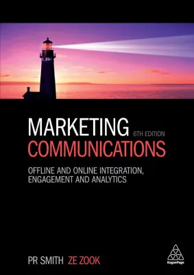 Marketing Communications: Offline and Online Integration, Engagement and Analytics