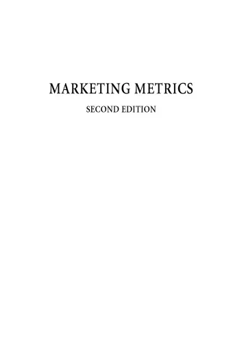 Marketing Metrics: The Definitive Guide to Measuring Marketing Performance (2nd Edition)