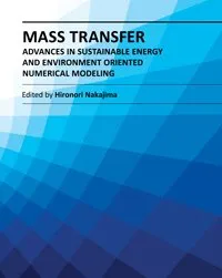 Mass Transfer: Advances in Sustainable Energy and Environment Oriented Numerical Modeling