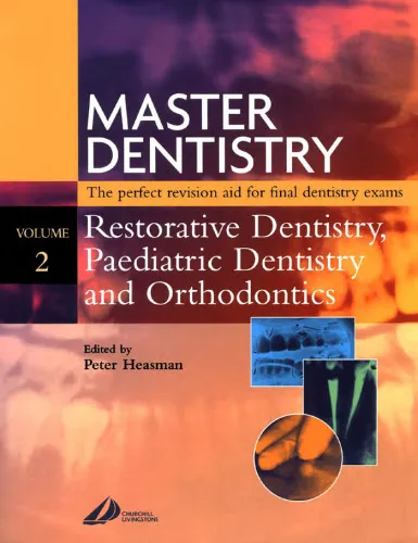 Master Dentistry Vol 2 - Restorative Dentistry, Paeditric Dentistry and Orthodontics  - The Perfect Revision AID for Final Dentistry Exam