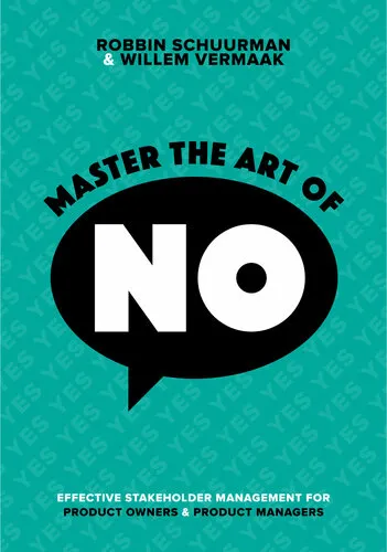 Master the Art of No: Effective Stakeholder Management for Product Owners & Product Managers