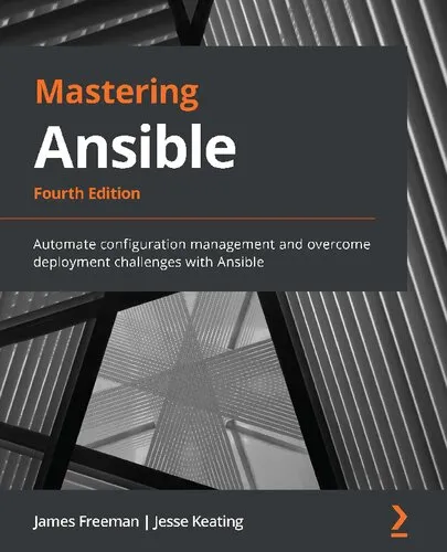 Mastering Ansible : automate configuration management and overcome deployment challenges with Ansible