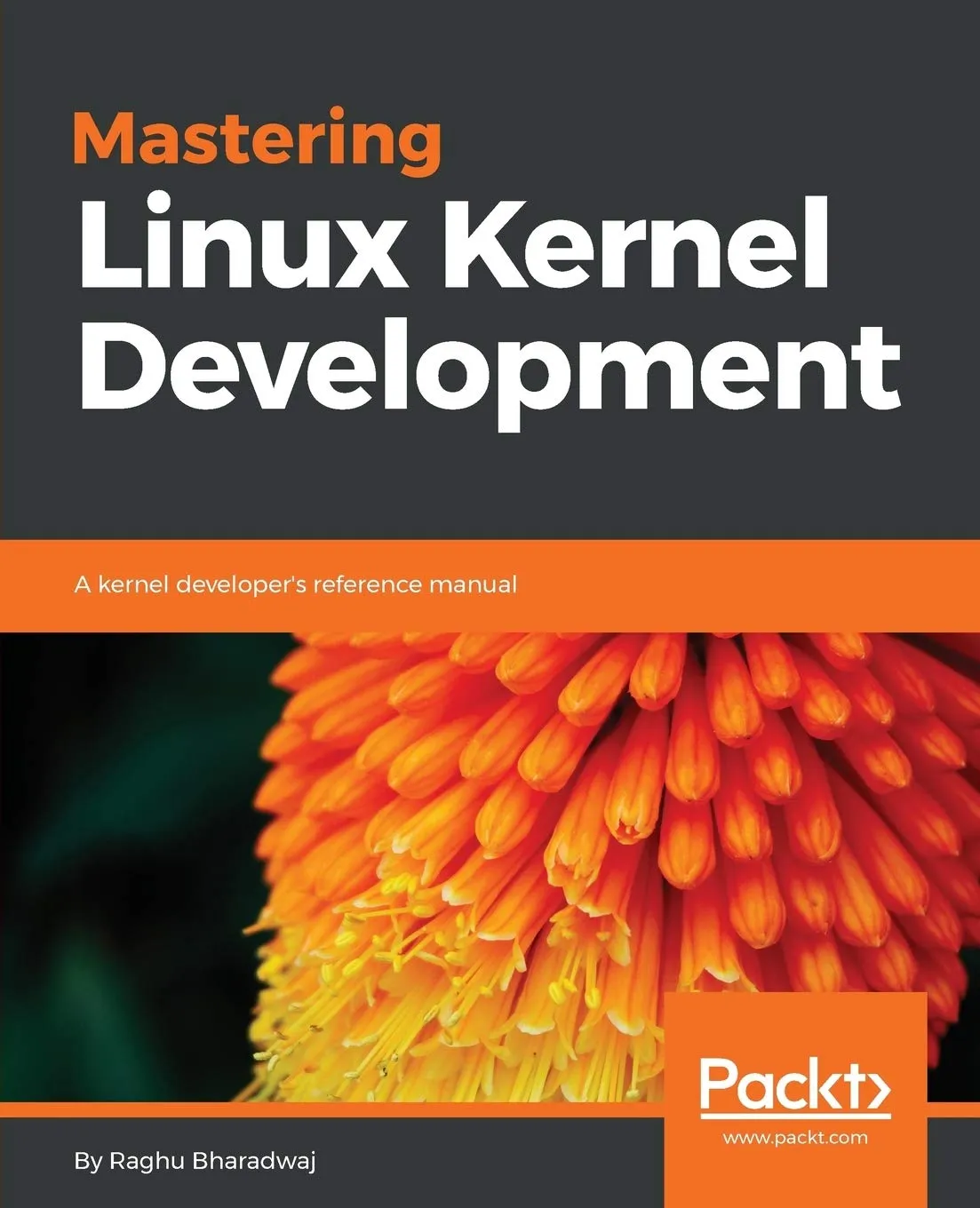 Mastering Linux Kernel Development: A kernel developer's reference manual