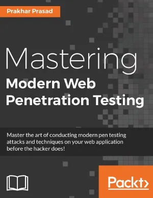 Mastering Modern Web Penetration Testing