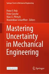 Mastering Uncertainty in Mechanical Engineering