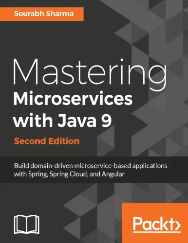 Mastering microservices with Java 9 : build domain-driven microservice-based applications with Spring, Spring Cloud, and Angular