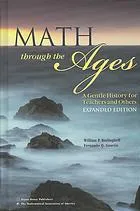 Cover of Math through the ages : a gentle history for teachers and others
