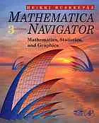 Mathematica navigator : graphics and methods of applied mathematics