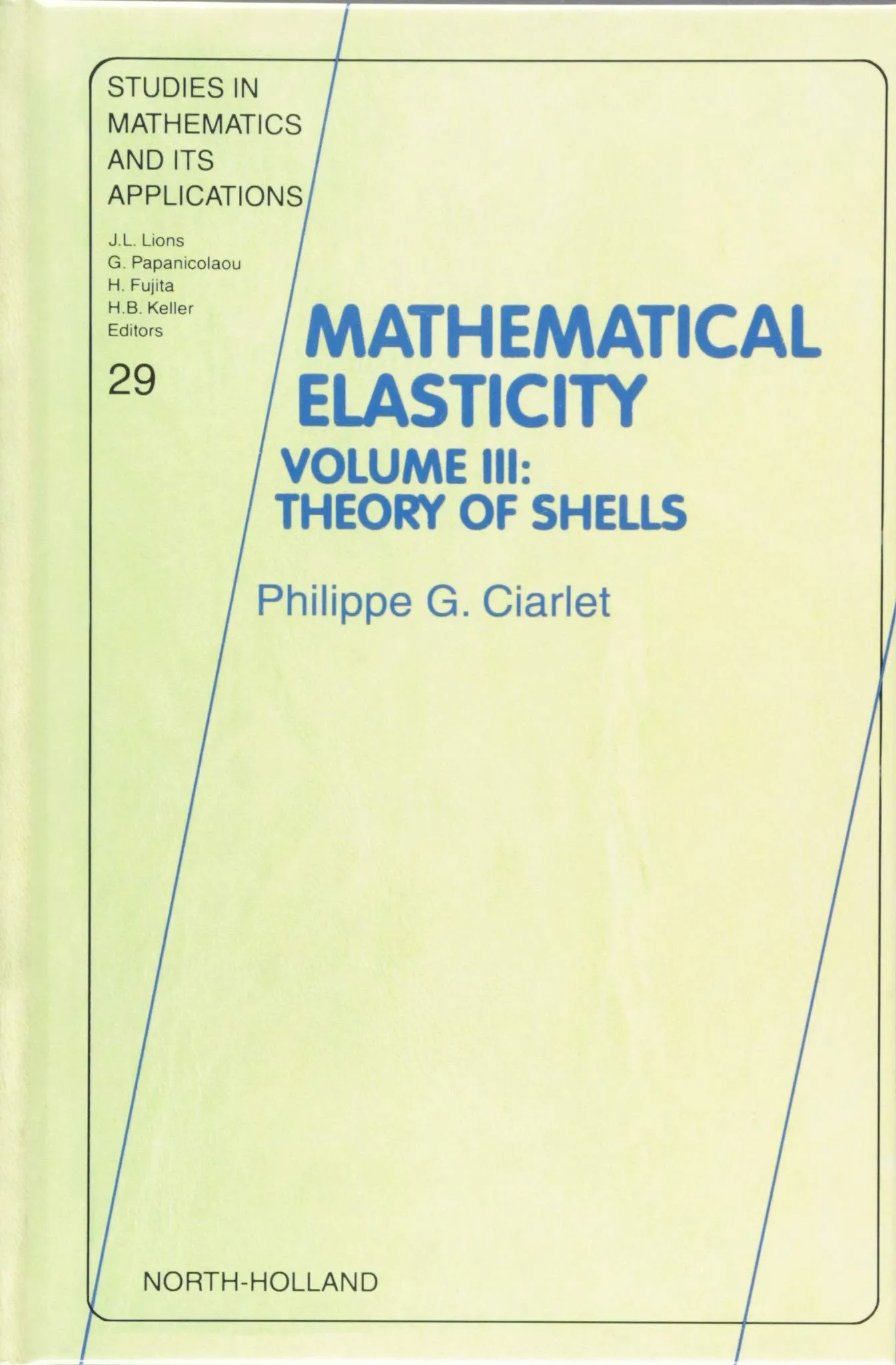 Mathematical Elasticity Volume III: Theory of Shells