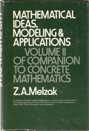 Cover of Mathematical Ideas, Modeling & Applications: Volume II of Companion to Concrete Mathematics